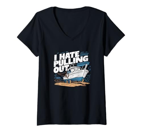 Damen I Hate Pulling Out, Boot T-Shirt mit V-Ausschnitt Damen I Hate Pulling Out, Boot T-Shirt mit V-Ausschnitt von Boots-Feeling
