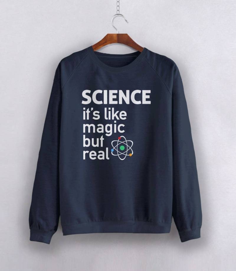 Wissenschaft Sweatshirt, Geschenk, Pullover, Lustiges Shirt, Geek Hoodie Mit Spruch, Es Ist Wie Magie, Aber Real von BootsTees