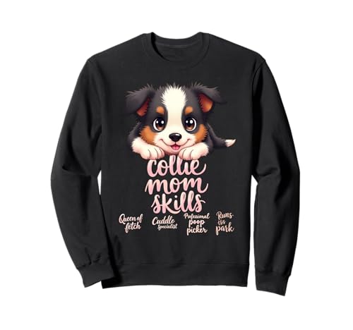 Lustiges Collie Mom Dog Border Collie Mama Humor Zitat Sweatshirt Lustiges Collie Mom Dog Border Collie Mama Humor Zitat Sweatshirt von Border Collie Fun Designs