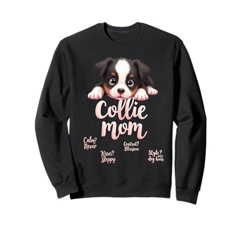 Lustiges Collie Mom Dog Border Collie Mama Humor Zitat Sweatshirt Lustiges Collie Mom Dog Border Collie Mama Humor Zitat Sweatshirt von Border Collie Fun Designs
