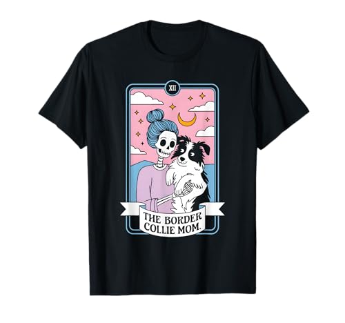 Die Border Collie Mama T-Shirt Die Border Collie Mama T-Shirt von Border Collie Mama Tarot