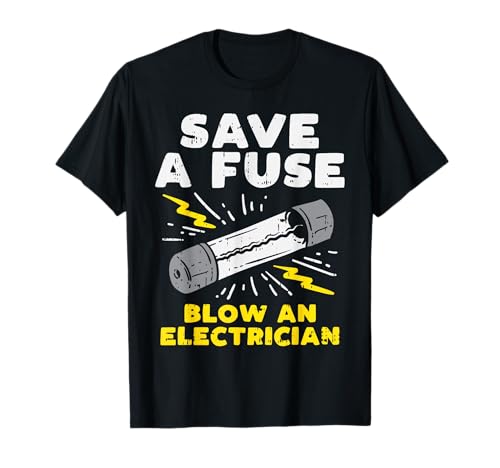 Save A Fuse Blow An Electrician Funny Humor Lineman Men Gift T-Shirt Save A Fuse Blow An Electrician Funny Humor Lineman Men Gift T-Shirt von BoredKoalas Electrician Clothes Power Lineman Gift