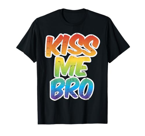Kiss Me Bro Funny LGBT-Q Rainbow Gay Pride Equality Men Gift T-Shirt von BoredKoalas LGBT Clothes Gay Pride Support Gift