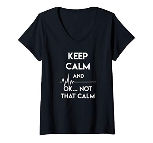 Damen Keep Calm And Ok Not That Calm Funny Nurse Gift T-Shirt mit V-Ausschnitt von BoredKoalas Nurse