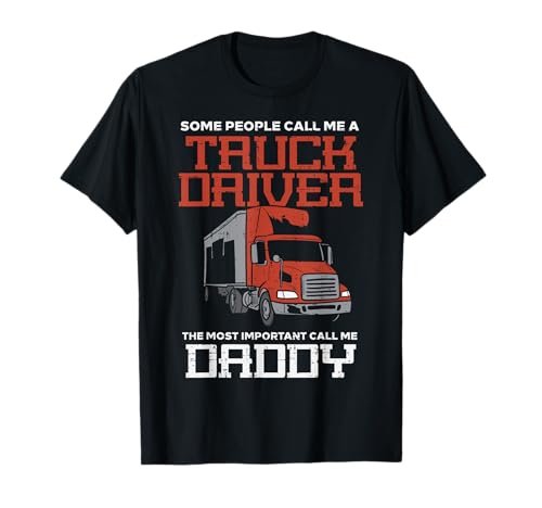 Some Call Me Truck Driver Important Daddy Trucker Men Gift T-Shirt von BoredKoalas Truck Clothes Trucker Driver Gift