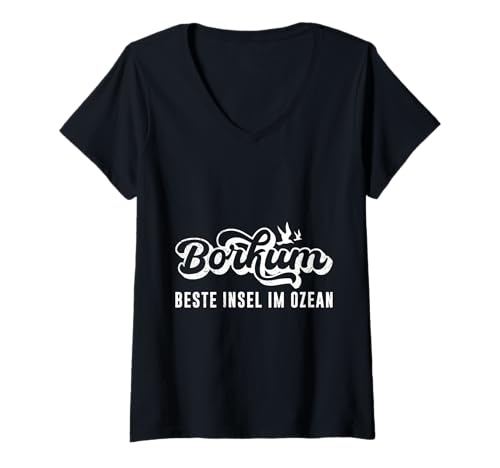 Damen BORKUM Beste Insel IM Ozean Lustiges Borkumer T-Shirt mit V-Ausschnitt von Borkum Geschenk Nordsee Shirt Borkumer Insel