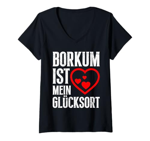 Damen BORKUM IST Mein GLÜCKSORT Lustiges Nordsee Urlaub T-Shirt mit V-Ausschnitt von Borkum Geschenk Nordsee Shirt Borkumer Insel