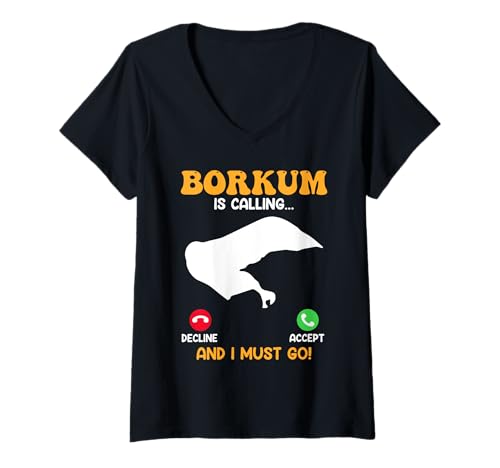 Damen BORKUM Ruft AN UND ICH MUSS LOS Lustiges Nordsee T-Shirt mit V-Ausschnitt von Borkum Geschenk Nordsee Shirt Borkumer Insel