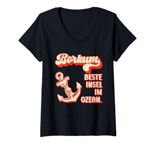 Damen Borkumer Insel BORKUM Beste Insel IM Ozean Lustig Nordsee T-Shirt mit V-Ausschnitt von Borkum Geschenk Nordsee Shirt Borkumer Insel