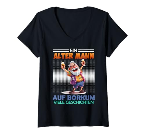 Damen Borkumer Insel EIN Alter Mann AUF BORKUM Lustig Nordsee T-Shirt mit V-Ausschnitt von Borkum Geschenk Nordsee Shirt Borkumer Insel