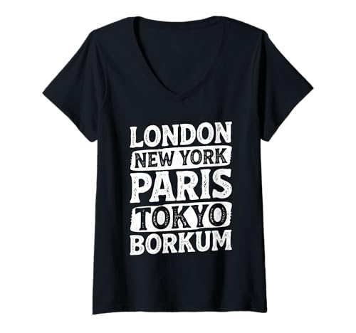 Damen Borkumer London New York Paris Tokyo Lustig BORKUM T-Shirt mit V-Ausschnitt von Borkum Geschenk Nordsee Shirt Borkumer Insel