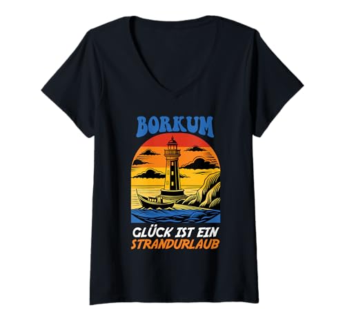 Damen Nordsee BORKUM GLÜCK IST EIN Strandurlaub Lustig Borkumer T-Shirt mit V-Ausschnitt von Borkum Geschenk Nordsee Shirt Borkumer Insel