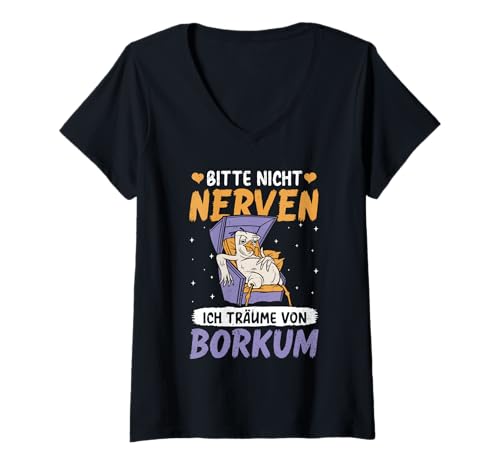 Damen Nordsee Bitte Nicht Nerven TRÄUME VON BORKUM Insel Borkum T-Shirt mit V-Ausschnitt von Borkum Geschenk Nordsee Shirt Borkumer Insel