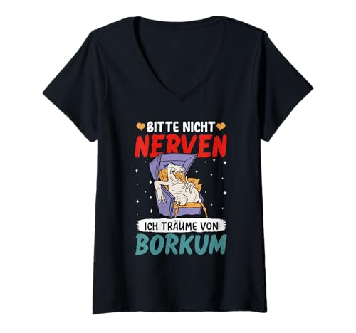 Damen Nordsee Bitte Nicht Nerven TRÄUME VON BORKUM Insel Borkum T-Shirt mit V-Ausschnitt von Borkum Geschenk Nordsee Shirt Borkumer Insel
