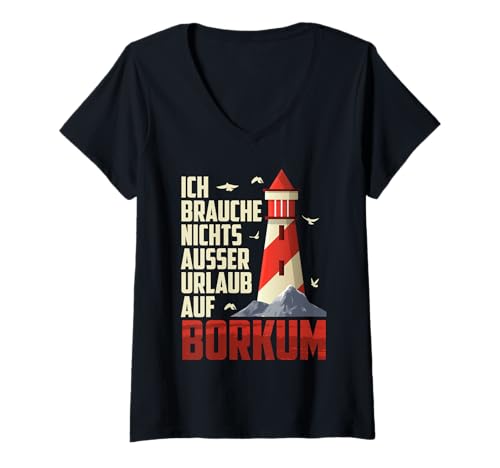 Damen Nordsee Brauche Nichts AUßER Urlaub AUF BORKUM Insel T-Shirt mit V-Ausschnitt von Borkum Geschenk Nordsee Shirt Borkumer Insel