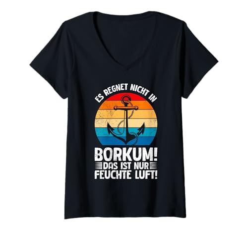 Damen Nordsee Urlaub REGNET Nicht IN BORKUM Lustiges Borkumer T-Shirt mit V-Ausschnitt von Borkum Geschenk Nordsee Shirt Borkumer Insel