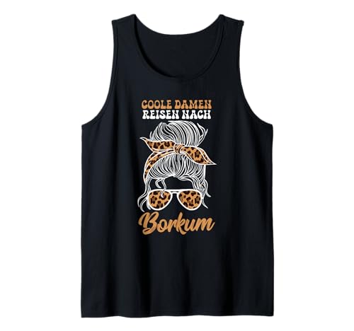 Nordsee Coole Damen Reisen NACH BORKUM Lustig Borkumer Insel Tank Top von Borkum Geschenk Nordsee Shirt Borkumer Insel