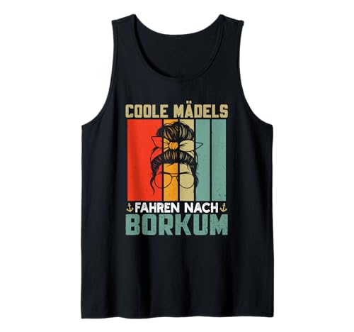 Nordsee Urlaub Coole MÄDELS Fahren NACH BORKUM Nordsee Tank Top von Borkum Geschenk Nordsee Shirt Borkumer Insel