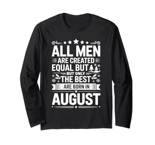 Alle Männer sind gleich dem besten geborenen August Geburtstag geschaffen Langarmshirt von Born August birthday tee