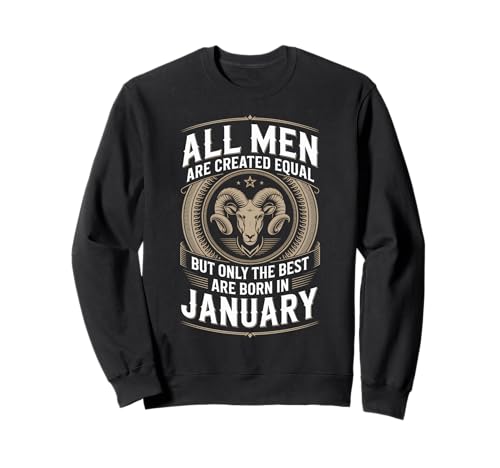 Alle Männer sind gleich geschaffen die besten geboren Januar Geburtstag Sweatshirt von Born January birthday tee