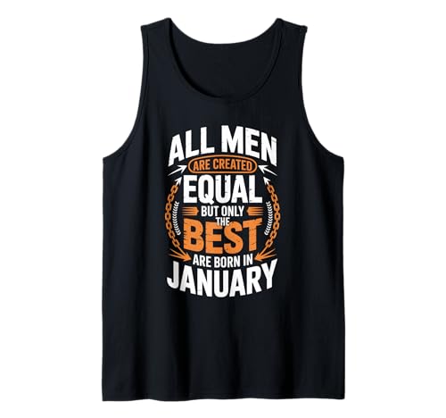 Alle Männer sind gleich geschaffen die besten geboren Januar Geburtstag Tank Top von Born January birthday tee