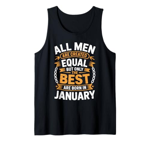 Alle Männer sind gleich geschaffen die besten geboren Januar Geburtstag Tank Top von Born January birthday tee