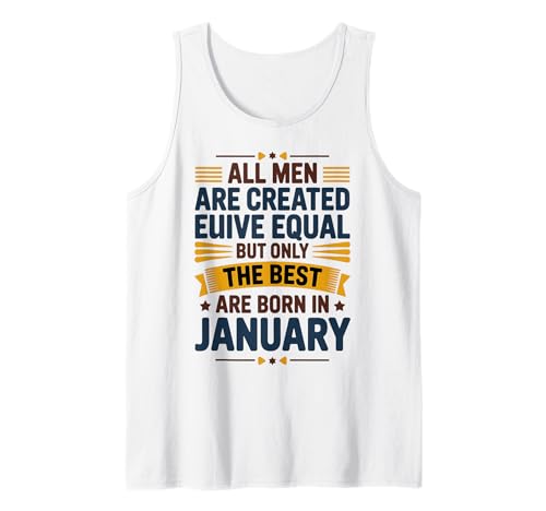 Alle Männer sind gleich geschaffen die besten geboren Januar Geburtstag Tank Top von Born January birthday tee