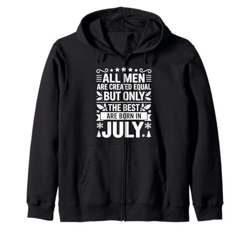 Alle Männer sind gleich dem besten Geburtstag im Juli geschaffen Kapuzenjacke von Born July birthday tee