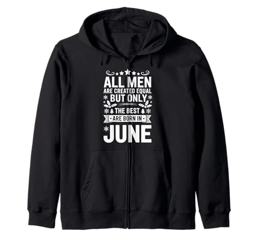 Alle Männer sind gleich dem besten Geburtstag im Juni geschaffen Kapuzenjacke von Born June birthday tee