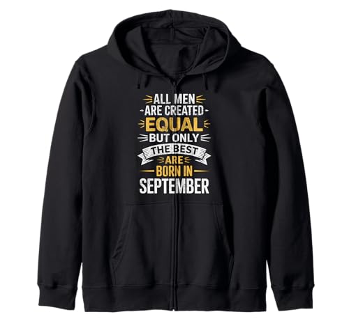 Alle Männer sind gleich dem besten geborenen September Geburtstag geschaffen Kapuzenjacke von Born September birthday tee