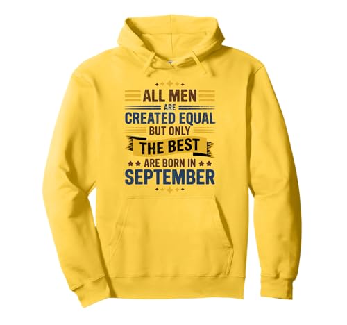 Alle Männer sind gleich dem besten geborenen September Geburtstag geschaffen Pullover Hoodie von Born September birthday tee