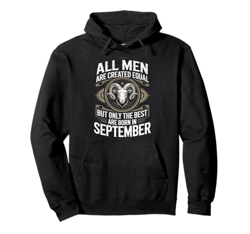 Alle Männer sind gleich dem besten geborenen September Geburtstag geschaffen Pullover Hoodie von Born September birthday tee
