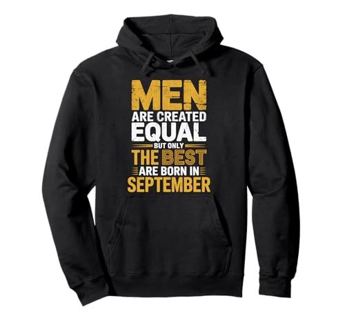 Alle Männer sind gleich dem besten geborenen September Geburtstag geschaffen Pullover Hoodie von Born September birthday tee
