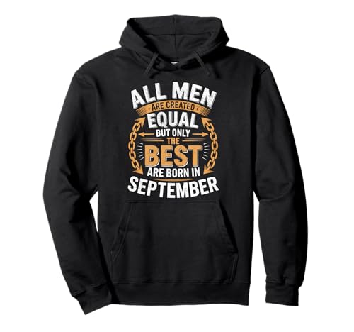 Alle Männer sind gleich dem besten geborenen September Geburtstag geschaffen Pullover Hoodie von Born September birthday tee