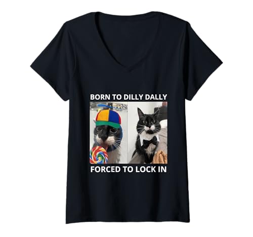Damen Born To Dilly Dally Forced To Lock In Seltsam Cat Silly Meme T-Shirt mit V-Ausschnitt Damen Born To Dilly Dally Forced To Lock In Seltsam Cat Silly Meme T-Shirt mit V-Ausschnitt von Born To Dilly Dally Forced To Lock In Cat Brainrot