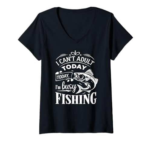 Damen I Can't Adult Today Funny Fishing - Lazy Day Humor Angler T-Shirt mit V-Ausschnitt von Born To Fish Apparel.USA
