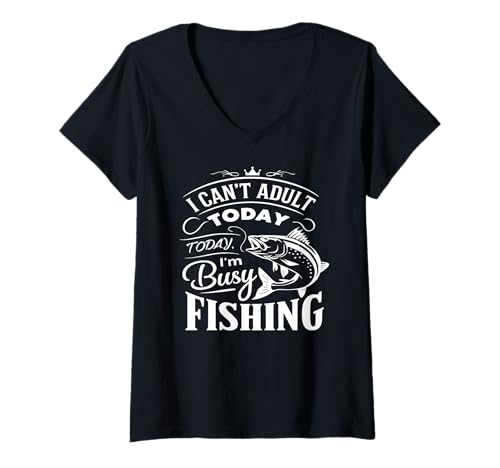 Damen I Can't Adult Today Funny Fishing - Lazy Day Humor Angler T-Shirt mit V-Ausschnitt von Born To Fish Apparel.USA