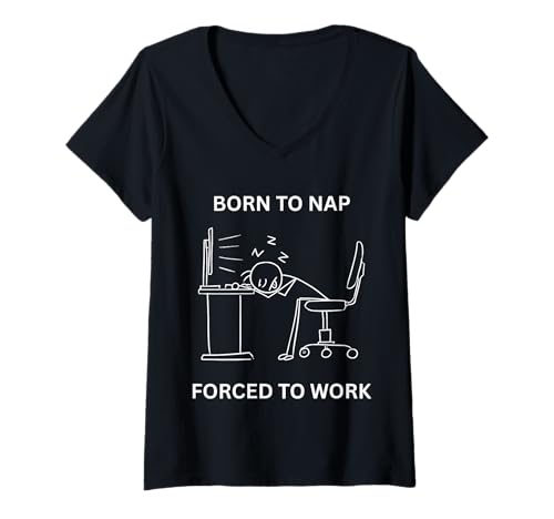 Damen Zum Nickerchen geboren Lustiger Büroangestellter, der zur Arbeit gezwungen wurde T-Shirt mit V-Ausschnitt von Born To Nap Forced To Work Cute Napping Fun