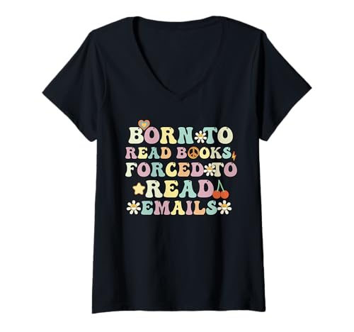 Damen Born To Read Books Forced To Read E-Mails Book Lover Bookworm T-Shirt mit V-Ausschnitt Damen Born To Read Books Forced To Read E-Mails Book Lover Bookworm T-Shirt mit V-Ausschnitt von Born To Read Books Forced Book Lover