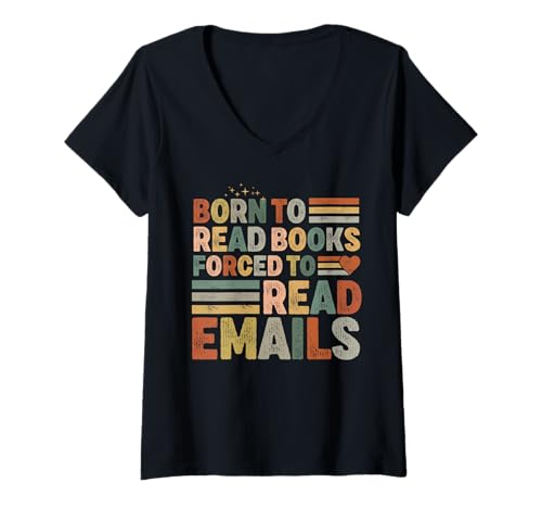 Damen Born To Read Books Forced To Read E-Mails Book Lover Bookworm T-Shirt mit V-Ausschnitt Damen Born To Read Books Forced To Read E-Mails Book Lover Bookworm T-Shirt mit V-Ausschnitt von Born To Read Books Forced Book Lover