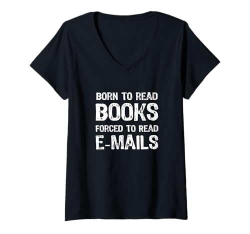Damen Born To Read Books Forced To Read E-Mails - Bookish Reading T-Shirt mit V-Ausschnitt Damen Born To Read Books Forced To Read E-Mails - Bookish Reading T-Shirt mit V-Ausschnitt von Born To Read Books Forced To Read Emails Apparel