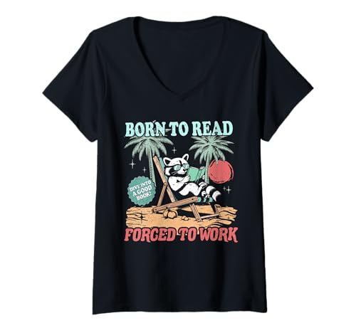 Damen Born To Read Forced To Work Süßer Waschbär Lesebuch Sommer T-Shirt mit V-Ausschnitt Damen Born To Read Forced To Work Süßer Waschbär Lesebuch Sommer T-Shirt mit V-Ausschnitt von Born To Read Forced To Work Cute Raccoon Bookworm