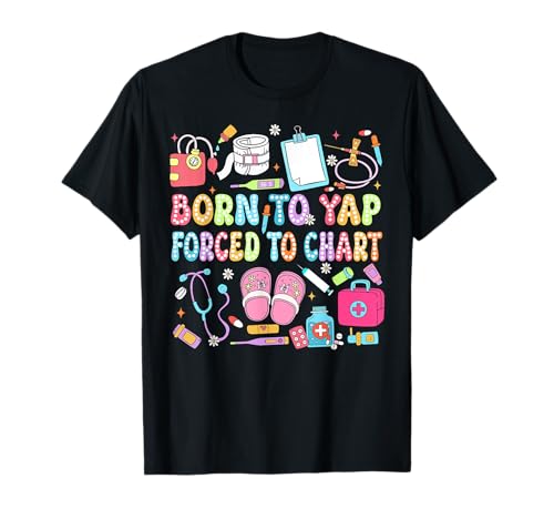 Born to Yap Forced to Charts Lustige Vintage-Krankenschwestern für Männer und Frauen T-Shirt Born to Yap Forced to Charts Lustige Vintage-Krankenschwestern für Männer und Frauen T-Shirt von Born To Yap Forced To Chart Quote