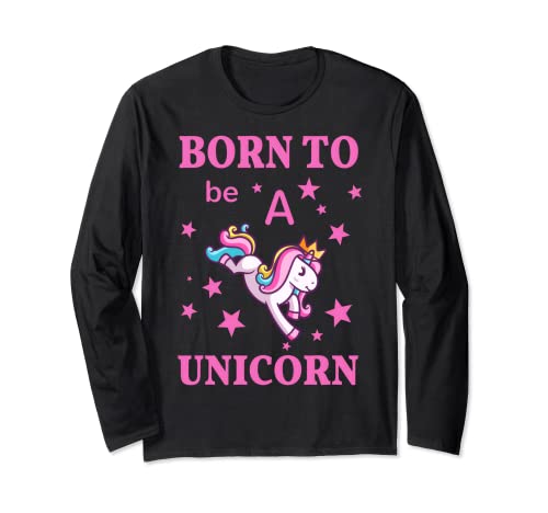 Einhorn sein Lustiges Einhörner Geschenk Damen Mädchen Langarmshirt von Born to be a unicorn Einhörner Einhorn Geschenke
