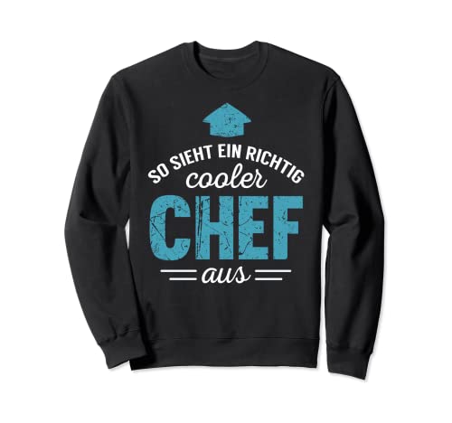 So sieht cooler Chef aus Herren Sprüche Chef lustig Geschenk Sweatshirt So sieht cooler Chef aus Herren Sprüche Chef lustig Geschenk Sweatshirt von Boss Chef Spruch Abschiedsgeschenk Jobwechsel Chef