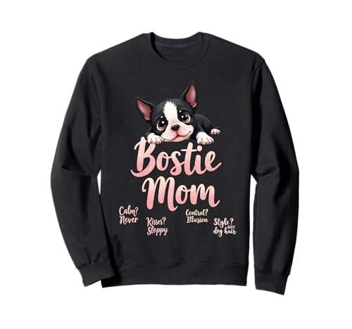 Lustiges Bostie Mom Dog Boston Terrier Mama Humor Zitat Sweatshirt von Boston Terrier Fun Designs