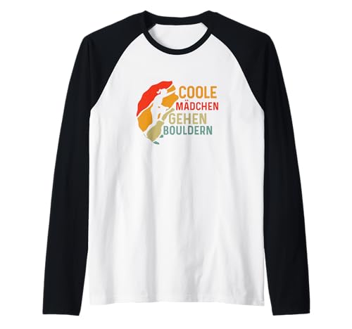 Coole Mädchen Gehen Bouldern Klettern Boulder Raglan Coole Mädchen Gehen Bouldern Klettern Boulder Raglan von Boulderer Freiklettern Fels Outfits Und Geschenke