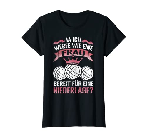 Damen Ja ich werfe wie eine Frau versuche mitzuhalten Boule T-Shirt von Boule Geschenk & Boule Zubehör