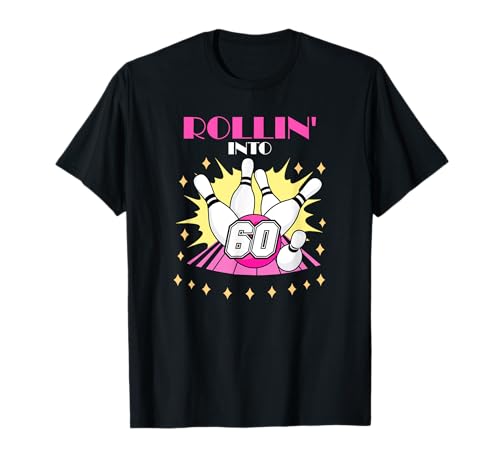 Rollin Into 60 Bowling Geburtstagsparty 60. Frau Herren T-Shirt von Bowling Birthday Party 60th Birthday Boys Girls