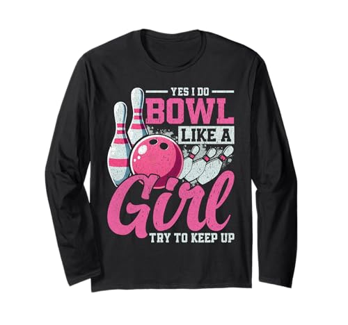 Ja, ich bowle wie EIN Mädchen Langarmshirt Ja, ich bowle wie EIN Mädchen Langarmshirt von Bowling Chic
